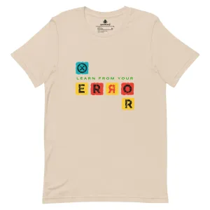 Learn From Your Error | Unisex T-shirt